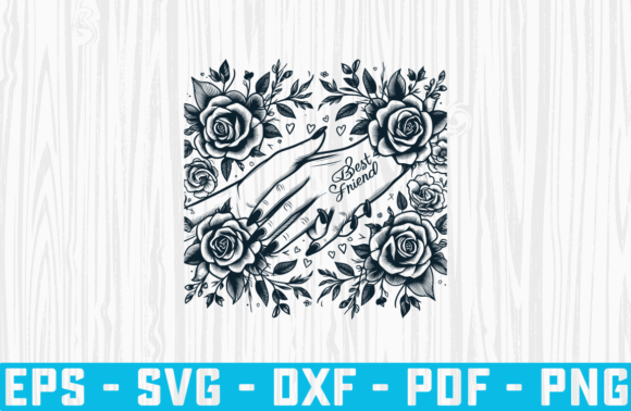 Best Friend Hand Floral Vector File SVG Review