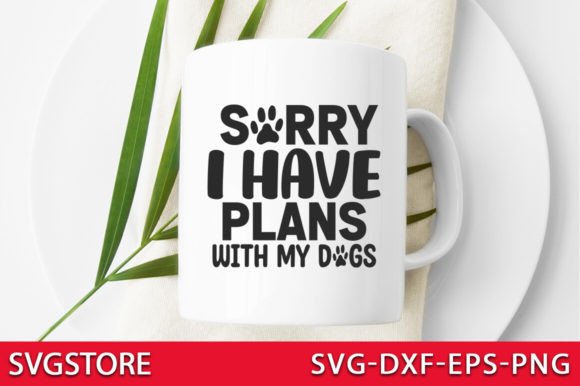 Free, Sorry I Have Plans with My Dogs – A Versatile Graphic for Crafts and Creative Projects