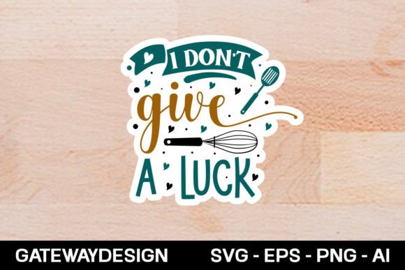 I Don't Give a Luck Sticker SVG Design: A Bold Graphic for Crafts and Creative Projects