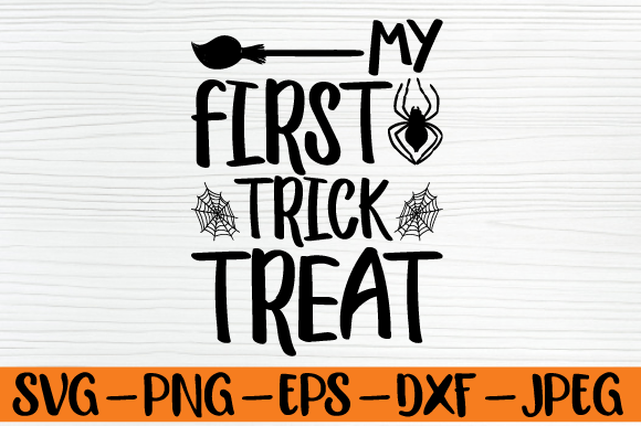 My First Trick Treat: A Halloween Graphic Design Asset for Crafts and Graphics