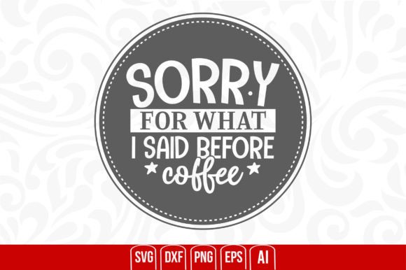 Sorry for What I Said Before Coffee: A Graphic Design Asset That Elevates Local Branding