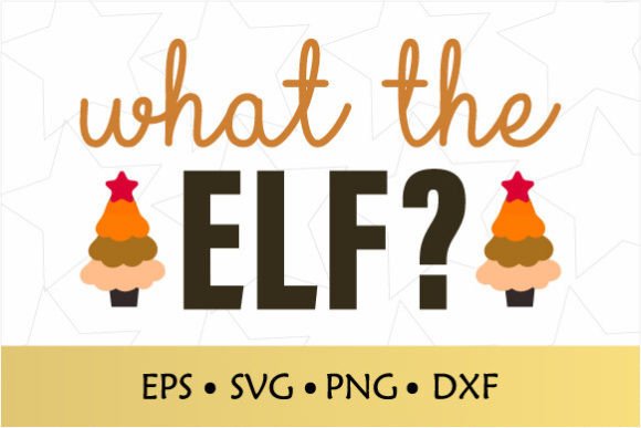 What the ELF Christmas SVG for Crafts and Graphics